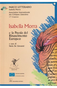 Isabella Morra e la Poesia del Rinascimento Europeo Isabella Morra e la Poesia del Rinascimento Europeo Nemapress