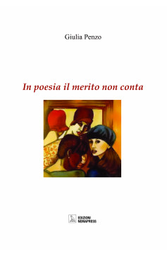 In poesia il merito non conta In poesia il merito non conta Nemapress