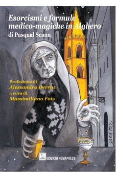 Esorcismi e formule medico-magiche in Alghero Esorcismi e formule medico-magiche in Alghero Nemapress