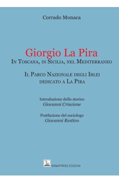Giorgio La Pira in Toscana, in Sicilia, nel Mediterraneo Giorgio La Pira in Toscana, in Sicilia, nel Mediterraneo Nemapress