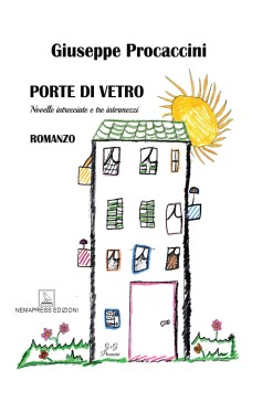 Porte di vetro - Novelle intrecciate e tre intermezzi Porte di vetro - Novelle intrecciate e tre intermezzi Nemapress