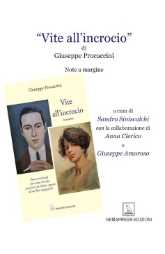 “Vite all’incrocio” di Giuseppe Procaccini - Note a margine “Vite all’incrocio” di Giuseppe Procaccini - Note a margine Nemapress
