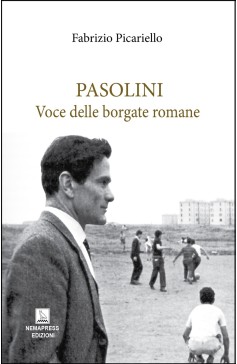 Pasolini - Voce delle borgate romane Pasolini - Voce delle borgate romane Nemapress